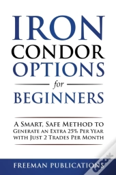 Iron Condor Options For Beginners