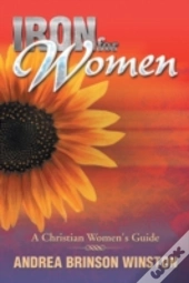 Iron For Women: A Christian Women'S Guid