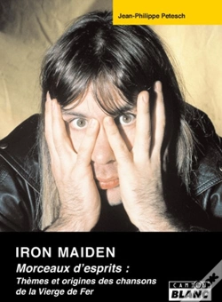 Capa do artigo Iron Maiden ; Morceaux D'Esprits : Thèmes Et Origines Des Chansons De La Vierge De Fer