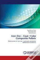 Iron Ore - Coal / Coke Composite Pellets