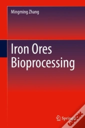 Iron Ores Bioprocessing