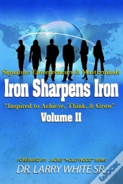 Capa do artigo Iron Sharpens Iron Inspire To Achieve, Think & Grow Volume Ii