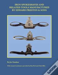 Iron Spokeshaves And Related Tools Manufactured By Edward Preston & Sons