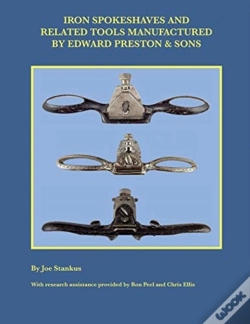 Capa do artigo Iron Spokeshaves And Related Tools Manufactured By Edward Preston & Sons