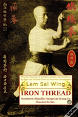 Capa do artigo Iron Thread. Southern Shaolin Hung Gar Kung Fu Classics Series