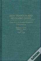 Iron Triangles And Revolving Doors
