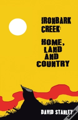 Capa do artigo Ironbark Creek: Home, Land And Country