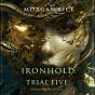 Ironhold: Trial Five (Book Five Of The Ironhold Series) - Preview