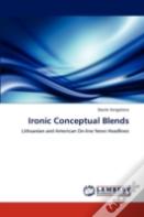 Ironic Conceptual Blends