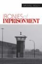 Ironies Of Imprisonment - Preview