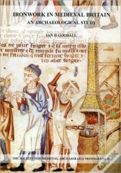 Capa do artigo Ironwork In Medieval Britain: An Archaeological Study: V. 31