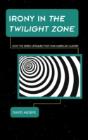 Irony In The Twilight Zone - Preview