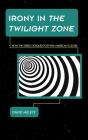 Irony In The Twilight Zone - Preview