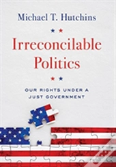 Irreconcilable Politics