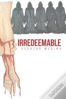Irredeemable