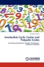 Irreducible Cyclic Codes And Polyadic Codes - Preview