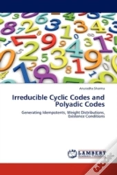 Irreducible Cyclic Codes And Polyadic Codes