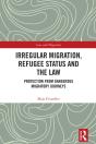 Irregular Migration, Refugee Status And The Law - Preview