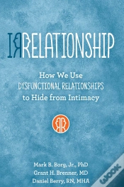 Capa do artigo Irrelationship: How We Use Dysfunctional Relationships To Hide From Intimacy