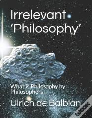 Irrelevant 'Philosophy'
