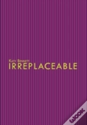 Irreplaceable