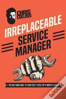 Irreplaceable Service Manager