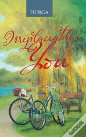 Irreplaceable You