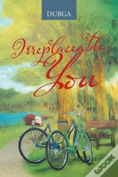 Irreplaceable You