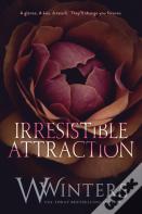 Irresistible Attraction
