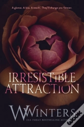 Irresistible Attraction