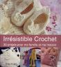 Irresistible Crochet ; 30 Projets Pour Vous Et Votre Maison - Preview