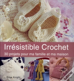 Capa do artigo Irresistible Crochet ; 30 Projets Pour Vous Et Votre Maison