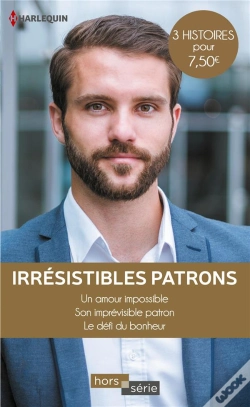 Capa do artigo Irrésistibles Patrons ; Un Amour Impossible, Son Imprévisible Patron, Le Défi Du Bonheur