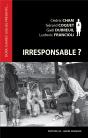 Irresponsable ? (Dora-Suarez-Leblog Presente) - Preview