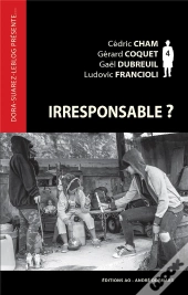 Irresponsable ? (Dora-Suarez-Leblog Presente)