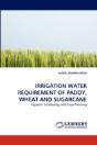 Irrigation Water Requirement Of Paddy, Wheat And Sugarcane - Preview