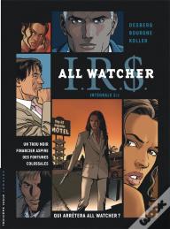 I.R.S. - All Watcher : Intégrale Vol.2 : Tomes 5 À 7