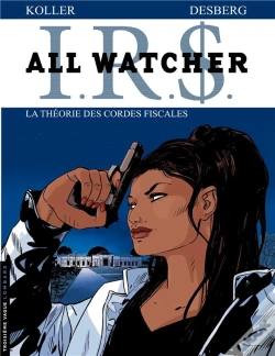 Capa do artigo I.R.S. - All Watcher Tome 6 : La Théorie Des Cordes Fiscales