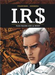 I.R.S. Tome 15 : Plus-Values Sur La Mort