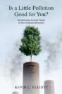 Is A Little Pollution Good For You? - Preview