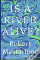 Is A River Alive?