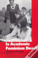 Is Academic Feminism Dead?