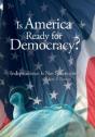 Is America Ready For Democracy? - Preview
