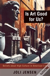 Is Art Good For Us?