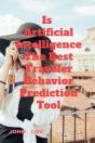 Is Artificial Intelligence The Best Traveler Behavior Prediction Tool - Preview