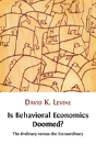Is Behavioral Economics Doomed? The Ordinary Versus The Extraordinary - Preview