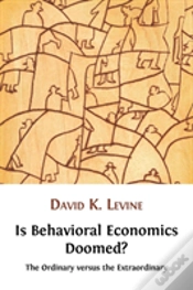 Capa do artigo Is Behavioral Economics Doomed? The Ordinary Versus The Extraordinary