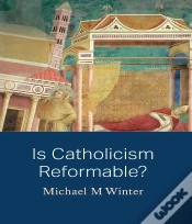 Capa do artigo Is Catholicism Reformable?