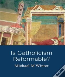 Capa do artigo Is Catholicism Reformable?
