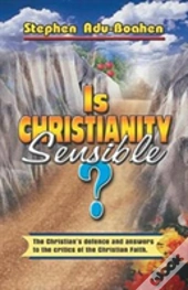 Is Christianity Sensible?